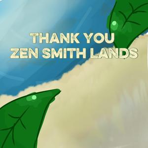Thank You Zen Smith Lands