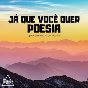 Já Que Você Quer Poesia
