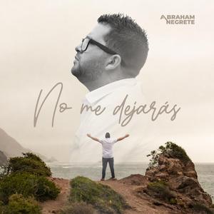 No me dejarás