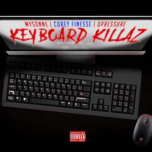 Keyboard Killaz (feat. MYSONNE & COREY FINESSE)