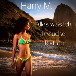 Alles was ich brauche bist du