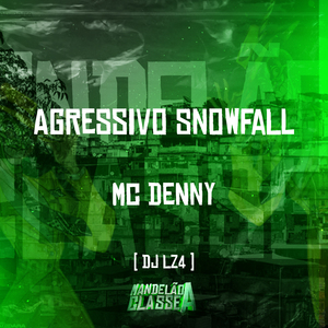 Agressivo Snowfall