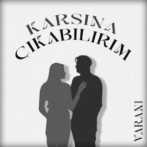 Karşına Çıkabilirim