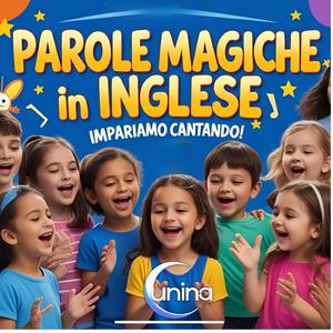 Paroline magiche in inglese, impariamo cantando.