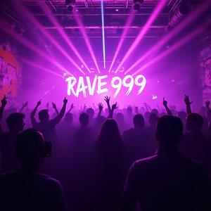 RAVE 999
