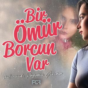 Bir Ömür Borcun Var