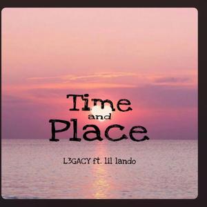 Time & place (feat. Lil lando)