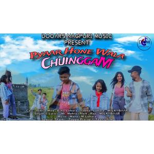 Pyaar Hone Wala Chuinggam