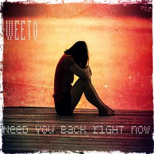 Need you back right now