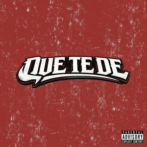 Que Te De (feat. Look DC, Coco Palmer & Lit White)