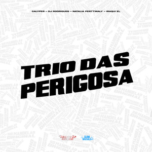 Trio das Perigosas