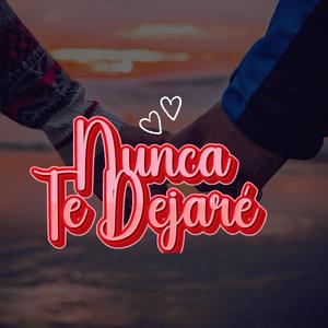 Nunca Te Dejaré