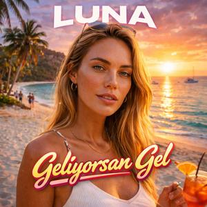 Luna (Geliyorsan Gel)