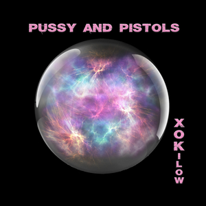 Pussy and Pistols