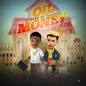 Oil Money (feat. Fayamide) (remix)