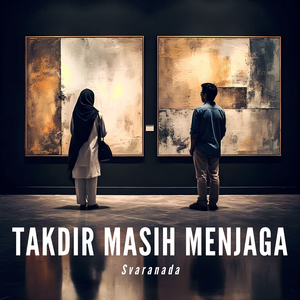Takdir Masih Menjaga