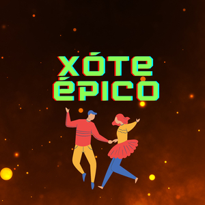 XÓTE ÉPICO
