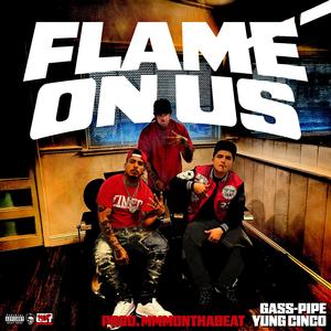 FLAME ON US
