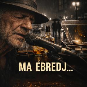 Ma ébredj (Acoustic Blues version)