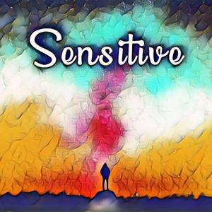 Sensitive