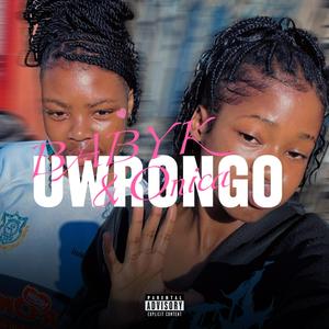 UWrongo (feat. Baby K & Onica Bavuma)