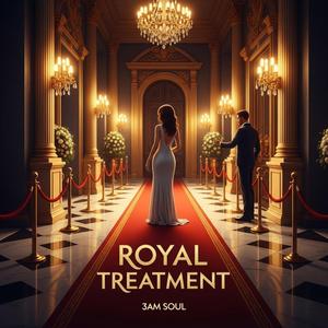Royal Treatment