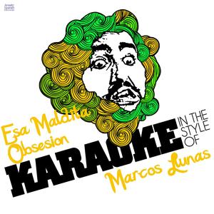 Esa Maldita Obsesion (In the Style of Marcos Llunas) [Karaoke Version]