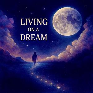 Living on a Dream