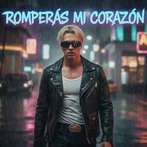 Romperás mi corazón