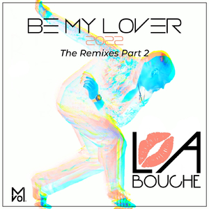 Be My Lover (DJ Kica 2022 Remix)