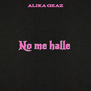 no me halle