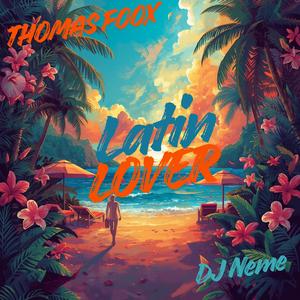 Latin Lover (feat. Thomas Foox) (Extended)