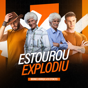 Estourou Explodiu