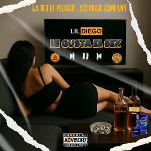 LE GUSTA EL SEX (feat. Lil Diego & MC ELITE)