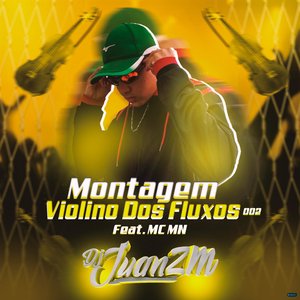 Montagem Violino dos Fluxos 002 (feat. MC MN)