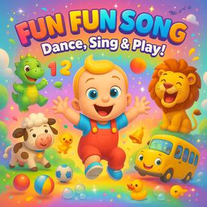 Fun Fun Song (Dance, Sing with Animals, Colors & Numbers)