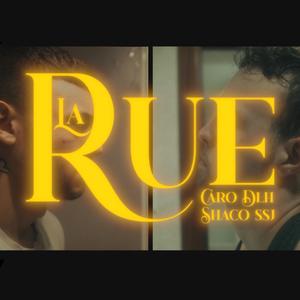 LA RUE (feat. CARO DLH)