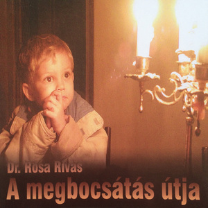 A Megbocsátás 13 Lépése: 6. Lépés