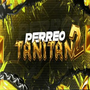 PERREO TANITAN 2 (feat.el tote)