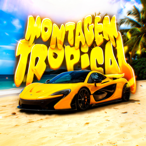 MONTAGEM TROPICAL