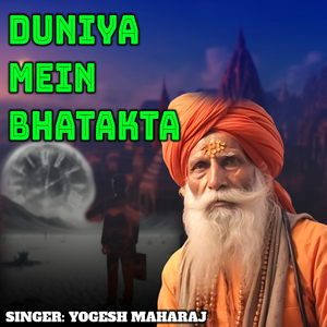 Duniya Mein Bhatakta