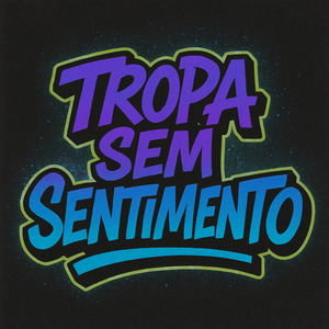 Tropa Sem Sentimento