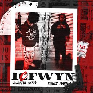 ICFWYN (feat. MoneyMantha)