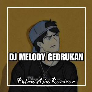 DJ MELODY GEDRUKAN MENGKANEE