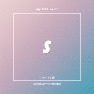 Actuallymymomisalien (feat. Uyeon)