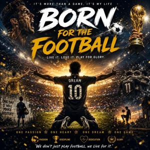 Born For The Football