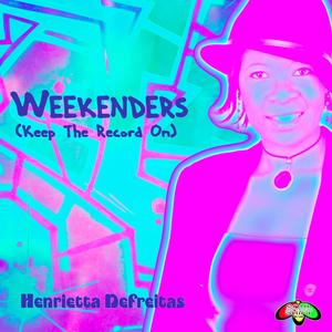 Weekenders (Keep the Record On)