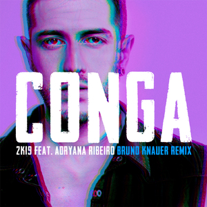 Conga 2K19 (Radio Edit) (Bruno Knauer Remix)