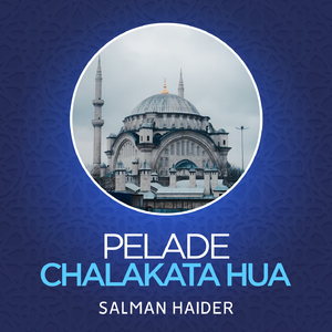 Pelade Chalakata Hua