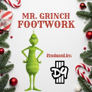 Mr. Grinch Footwork
